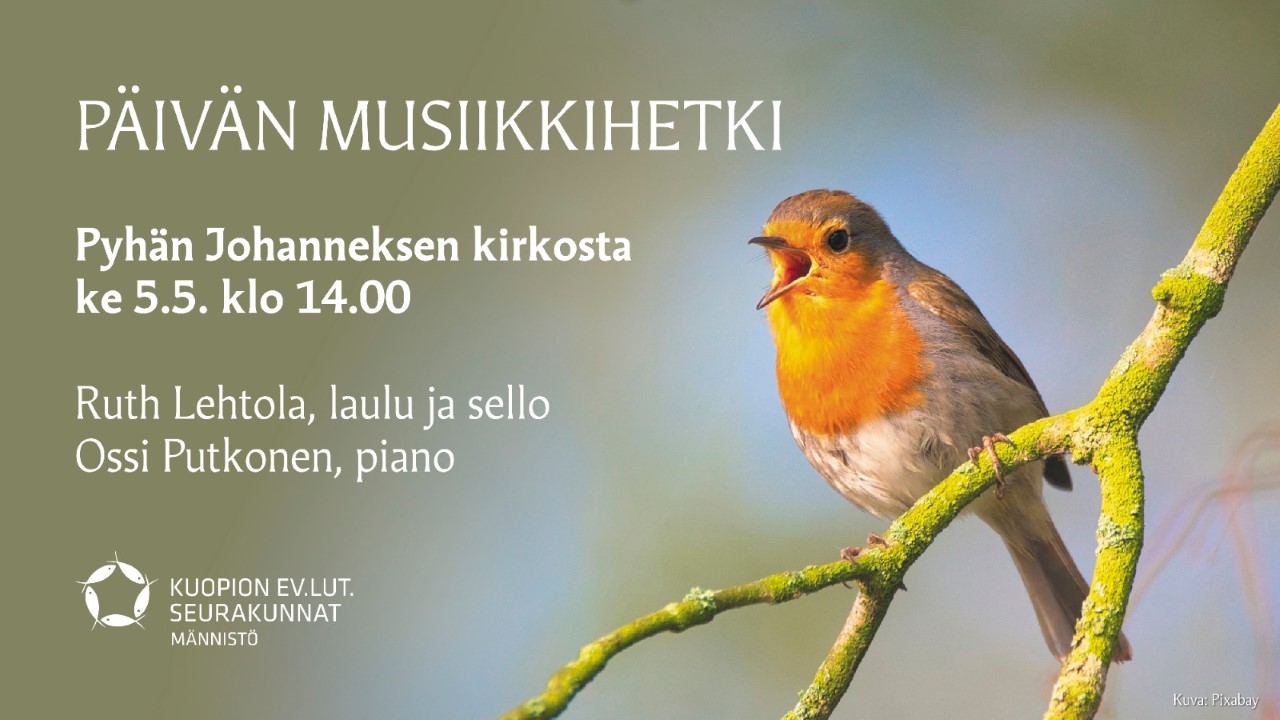 Päivän musiikkihetki Kuvassa musiikkihetken tiedot ja laulava pikkulintu